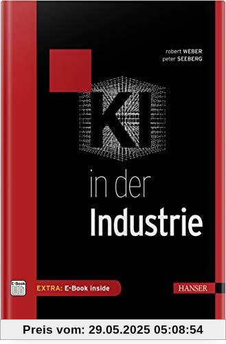 KI in der Industrie: Eine Einführung. Inkl. E-Book KI in der Industrie: Eine Einführung. Inkl. E-Book