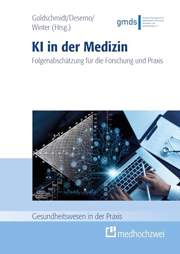 KI in der Medizin: Folgenabschätzung für Forschung und Praxis (Gesundheitswesen in der Praxis) von medhochzwei Verlag