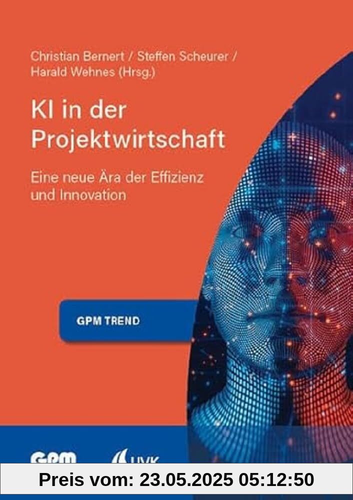 KI in der Projektwirtschaft 2: Eine neue Ära der Effizienz und Innovation (Projektmanagement neu denken)