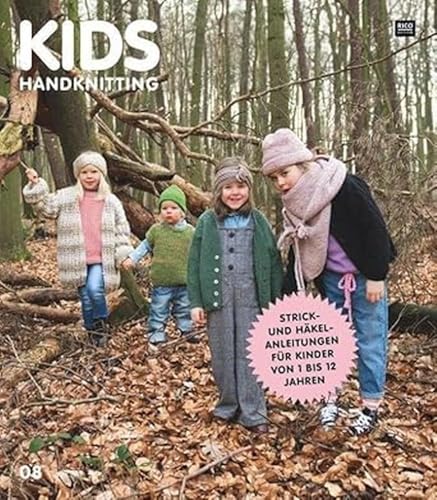 KIDS HANDKNITTING 08: Strick- und Häkelanleitungen für Kinder von 1 bis 12 Jahren