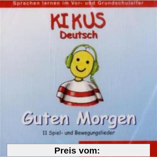 KIKUS Deutsch: Deutsch als Fremdsprache/Deutsch als Zweitsprache / Audio-CD Guten Morgen