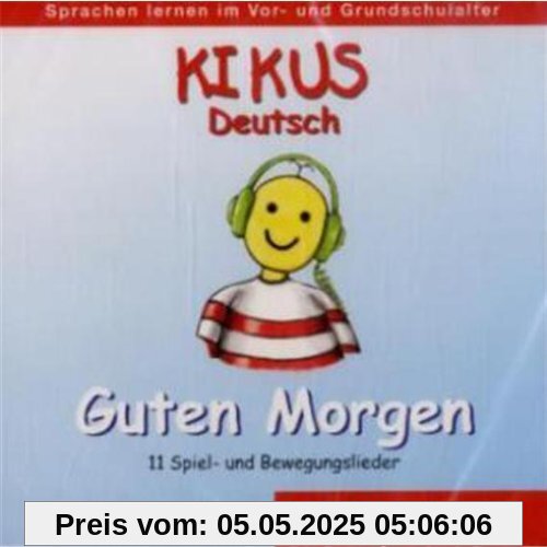 KIKUS Deutsch: Deutsch als Fremdsprache/Deutsch als Zweitsprache / Audio-CD Guten Morgen