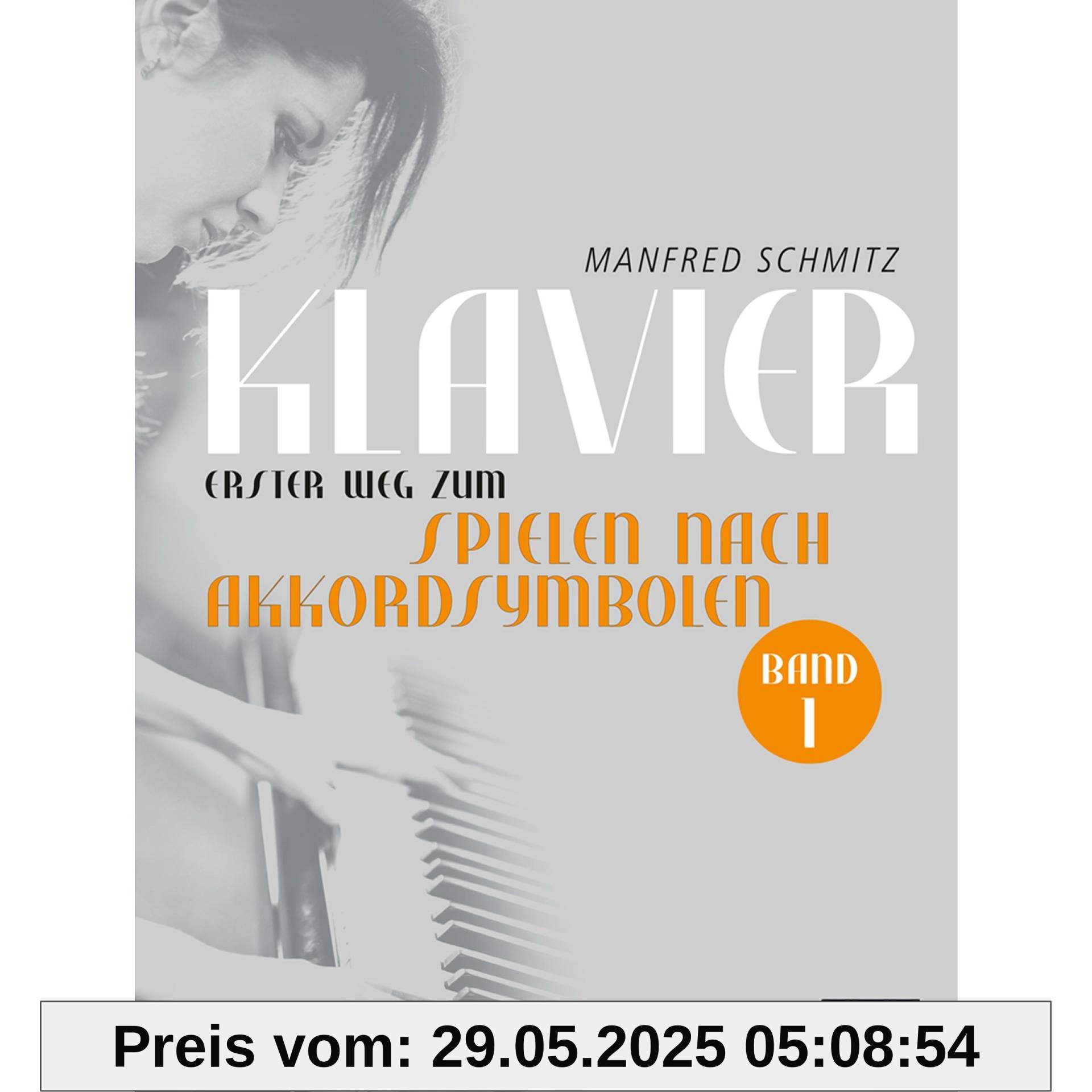 KLAVIER. Der erste Weg zum Spielen nach Akkordsymbolen.: Band 1