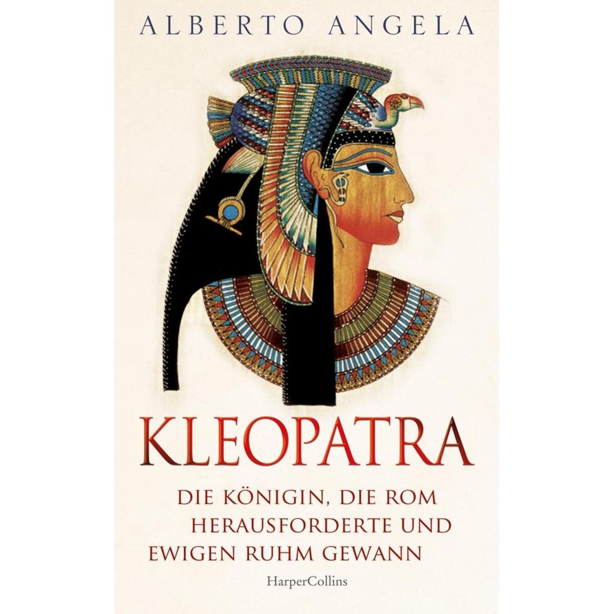 KLEOPATRA. Die Königin, die Rom herausforderte und ewigen Ruhm gewann von HarperCollins Taschenbuch