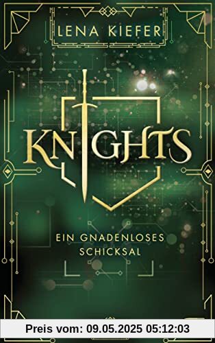 KNIGHTS - Ein gnadenloses Schicksal: Die Fortsetzung der packenden Urban-Fantasy-Trilogie (Die KNIGHTS-Reihe, Band 2)