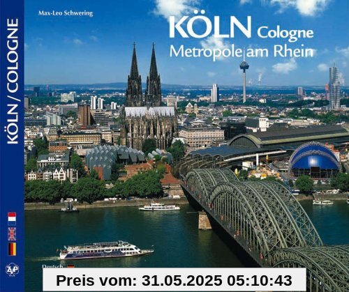 KÖLN / Cologne - Metropole am Rhein - Texte in Deutsch/Englisch/Französisch KÖLN / Cologne - Metropole am Rhein - Texte in Deutsch/Englisch/Französisch