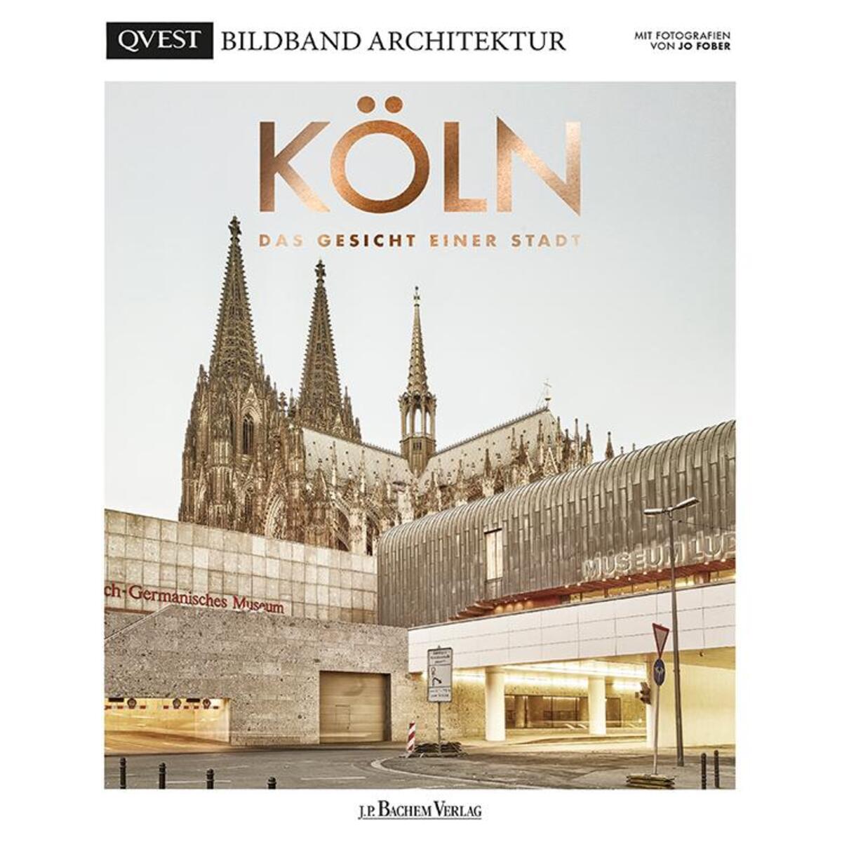 KÖLN - Das Gesicht einer Stadt von Bachem J.P. Verlag