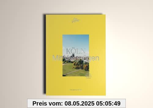 KÖLN Mit Vergnügen: Köln für alle Lebenslagen
