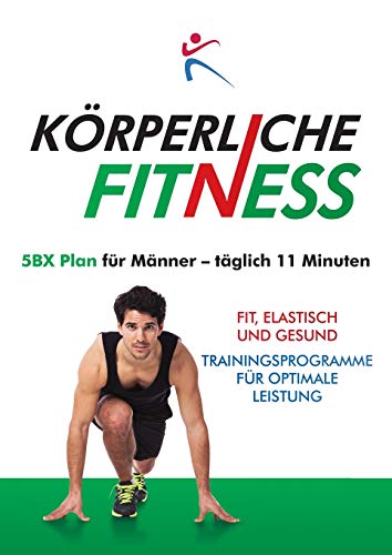 KÖRPERLICH FITNESS 5BX-Plan für Männer, täglich 11 minuten.