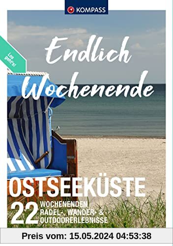 KOMPASS Endlich Wochenende - Ostseeküste: 22 Wochenenden - Radel-, Wander- & Outdoorerlebnisse