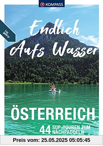 KOMPASS Endlich aufs Wasser - Österreich: 44 SUP-Touren