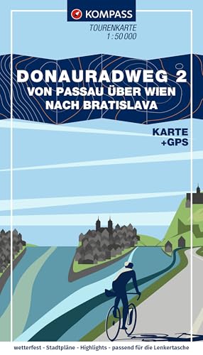 KOMPASS Fahrrad-Tourenkarte Donauradweg 2, von Passau über Wien nach Bratislava 1:50.000: Leporello Karte, reiß- und wetterfest von KOMPASS-KARTEN