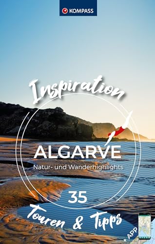 KOMPASS Inspiration Algarve: 35 Natur- und Wanderhighlights von Kompass