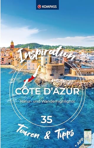 KOMPASS Inspiration Cote d Azur: 35 Natur- und Wanderhighlights von KOMPASS-KARTEN