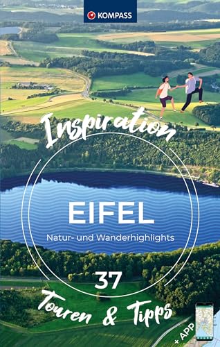 KOMPASS Inspiration Eifel: 37 Natur- und Wanderhighlights von KOMPASS-KARTEN