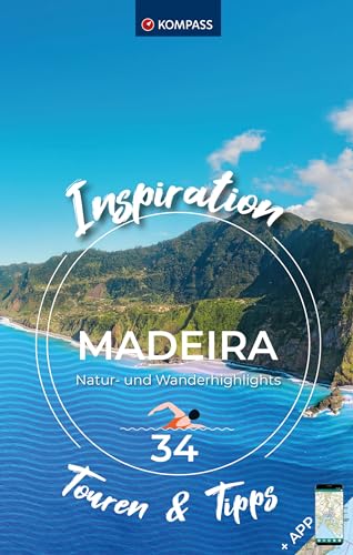 KOMPASS Inspiration Madeira: 34 Natur- und Wanderhighlights von KOMPASS-KARTEN