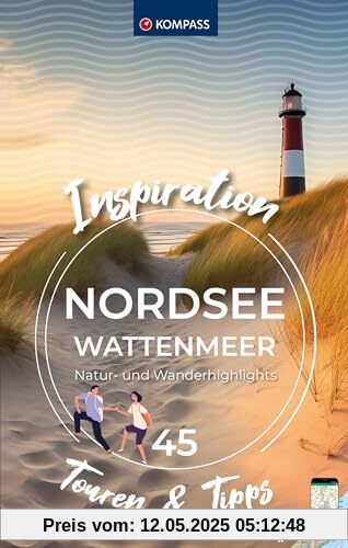 KOMPASS Inspiration Nordsee - Wattenmeer: 45 Natur- und Wanderhighlights