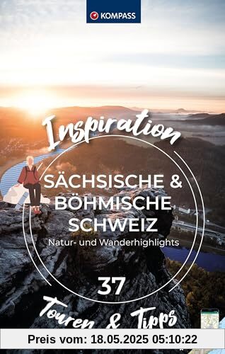 KOMPASS Inspiration Sächsische Schweiz & Böhmische Schweiz: 37 Natur- und Wanderhighlights KOMPASS Inspiration Sächsische Schweiz & Böhmische Schweiz: 37 Natur- und Wanderhighlights