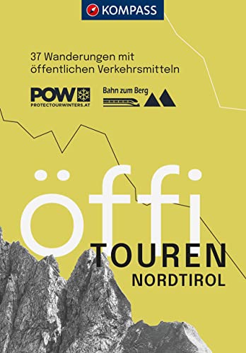 KOMPASS Öffi Touren Nordtirol: 37 Wanderungen mit öffentlichen Verkehrsmitteln (KOMPASS Outdoor-Führer, Band 2710) von KOMPASS-KARTEN