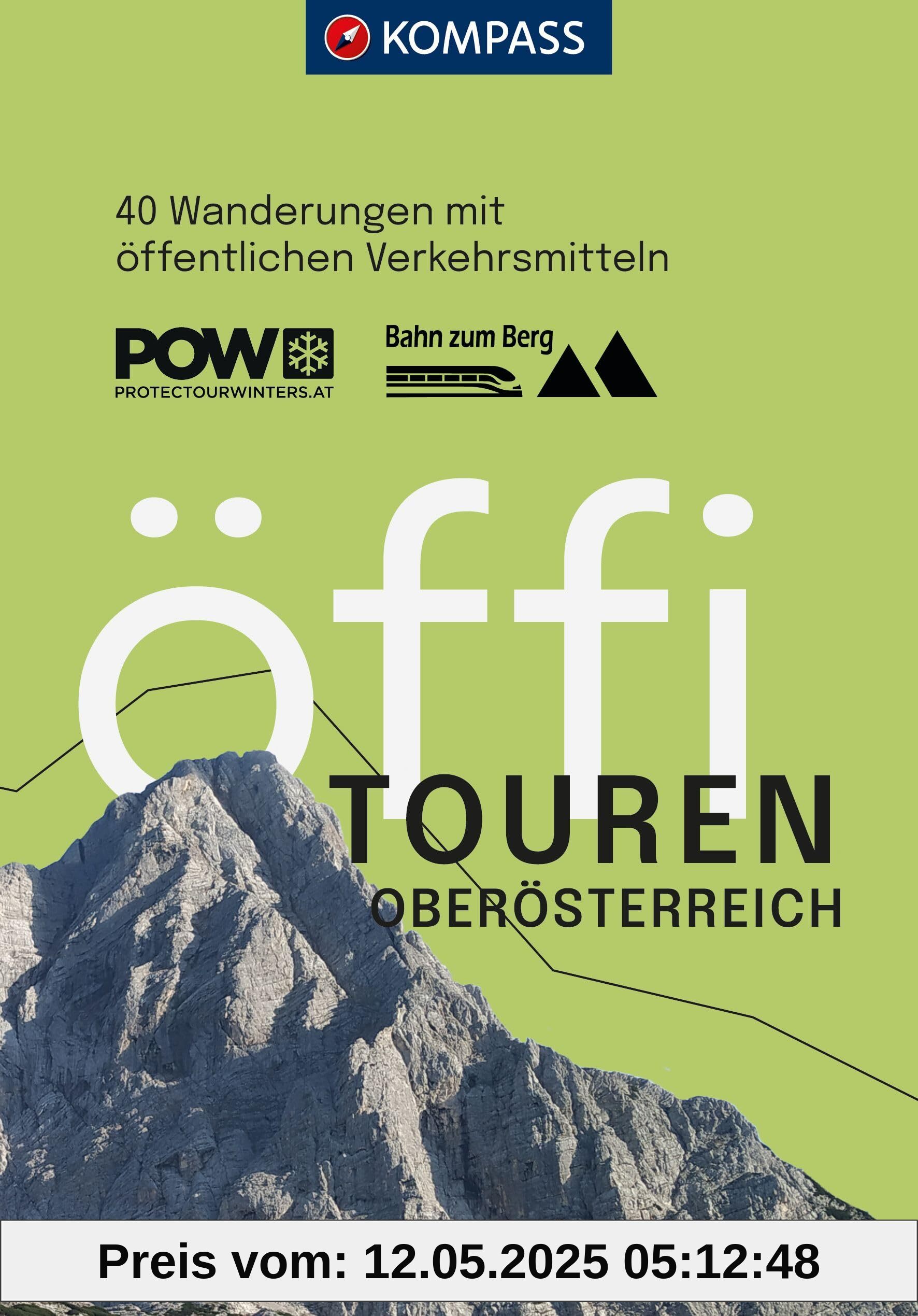 KOMPASS Öffi Touren Oberösterreich: 40 Wanderungen mit öffentlichen Verkehrsmitteln (KOMPASS Outdoor-Führer, Band 2712)