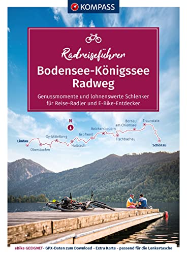 KOMPASS Radreiseführer Bodensee-Königssee Radweg: Von Lindau ins Berchtesgadener Land mit Extra-Tourenkarte, Reiseführer und exakter Streckenbeschreibung