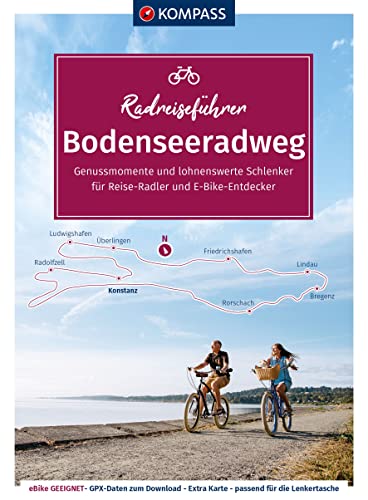 KOMPASS Radreiseführer Bodenseeradweg: mit Obersee, Untersee und Überlinger See - 284 km. GPX-Daten zum Download, mit Extra-Tourenkarte, Reiseführer und exakter Streckenbeschreibung