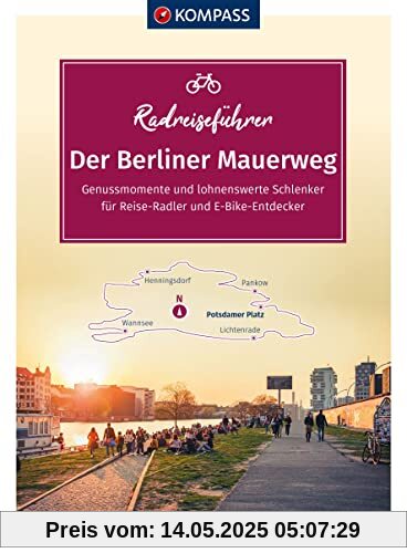 KOMPASS RadReiseFührer Der Berliner Mauerweg (KOMPASS-Fahrradführer, Band 6919)