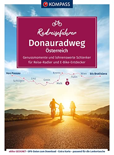 KOMPASS Radreiseführer Donauradweg Österreich: von Passau bis Bratislava - 392km, mit Extra-Tourenkarte, Reiseführer und exakter Streckenbeschreibung von KOMPASS-KARTEN