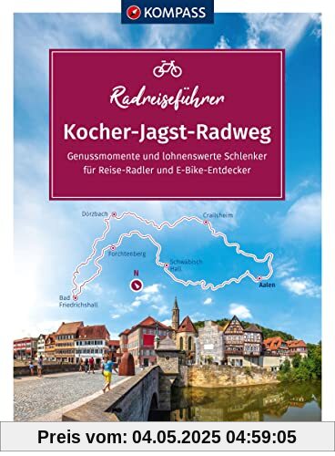 KOMPASS RadReiseFührer Kocher-Jagst-Radweg: Von Aalen den Kocher hinab zur Neckarmündung und entlang der Jagst wieder zurück mit Extra-Tourenkarte, ... (KOMPASS-Fahrradführer, Band 6931)