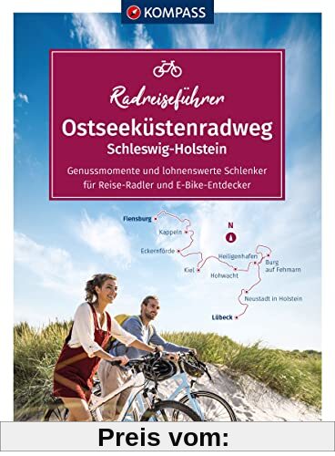 KOMPASS RadReiseFührer Ostseeküstenradweg von Flensburg bis Lübeck: mit Extra-Tourenkarte, Reiseführer und exakter Streckenbeschreibung (KOMPASS-Fahrradführer, Band 6920)