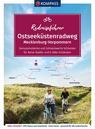 KOMPASS Radreiseführer Ostseeküstenradweg Mecklenburg-Vorpommern: von Lübeck über Rügen nach Usedom, mit Extra-Tourenkarte, Reiseführer und exakter Streckenbeschreibung