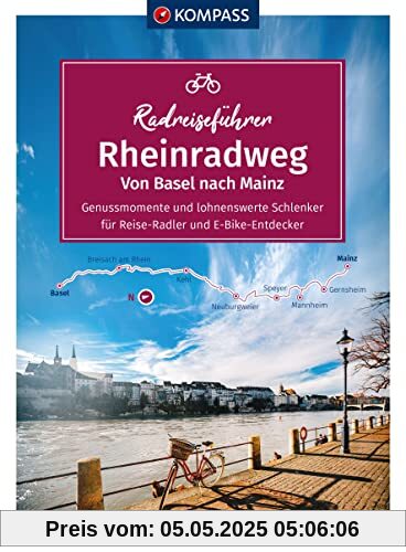 KOMPASS RadReiseFührer Rheinradweg von Basel bis Mainz: mit Extra-Tourenkarte, Reiseführer und exakter Streckenbeschreibung (KOMPASS Fahrradführer, Band 6924)