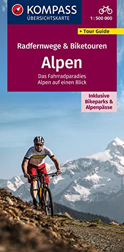 KOMPASS Radfernwegekarte Radfernwege & Biketouren Alpen - Übersichtskarte 1:500.000: inklusive Bikeparks und Alpenpässe