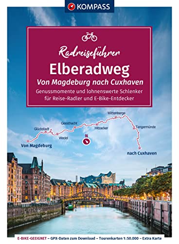 KOMPASS Radreiseführer Elberadweg, Von Magdeburg nach Cuxhaven: - 490 km, mit Extra-Tourenkarte, Reiseführer und exakter Streckenbeschreibung von KOMPASS-KARTEN