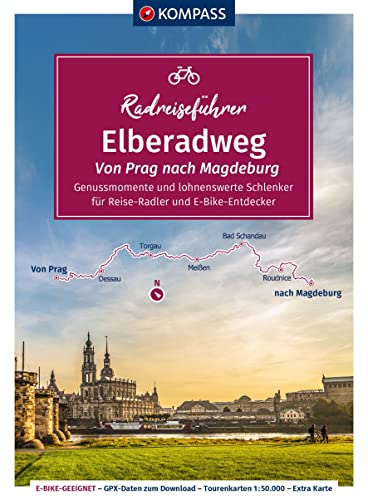 KOMPASS Radreiseführer Elberadweg, Von Prag nach Magdeburg: - 520 km, mit Extra-Tourenkarte, Reiseführer und exakter Streckenbeschreibung von KOMPASS-KARTEN