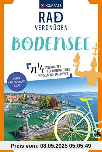 KOMPASS Radvergnügen Bodensee: 21 1/2 Feierabend-Rides, Tagestouren & Wochenend-Bikeaways