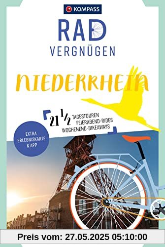 KOMPASS Radvergnügen Niederrhein: 21 1/2 Feierabend-Rides, Tagestouren & Wochenend-Bikeaways