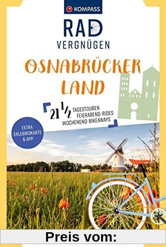 KOMPASS Radvergnügen Osnabrücker Land: 21 1/2 Feierabend-Rides, Tagestouren & Wochenend-Bikeaways