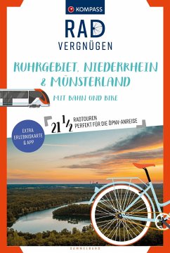 KOMPASS Radvergnügen Ruhrgebiet, Niederrhein & Münsterland mit Bahn und Bike von Kompass-Karten