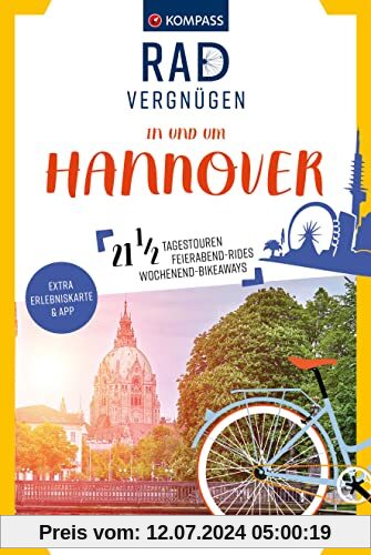 KOMPASS Radvergnügen in und um Hannover: 21 1/2 Feierabend-Rides, Tagestouren & Wochenend-Bikeaways