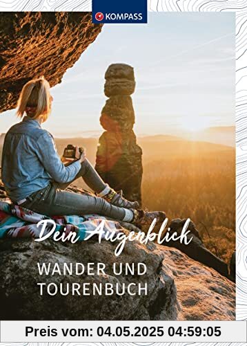 KOMPASS Wander- und Tourenbuch: Dein Augenblick Tourenbuch und Notizbuch zum Eintragen (KOMPASS Tourenbuch, Band 1667)