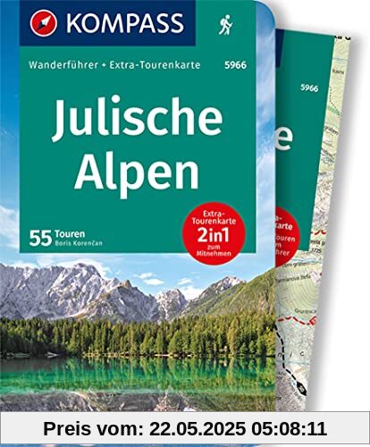 KOMPASS Wanderführer 5966 Julische Alpen: Wanderführer mit Extra-Tourenkarte 1:50.000, 55 Touren, GPX-Daten zum Download.