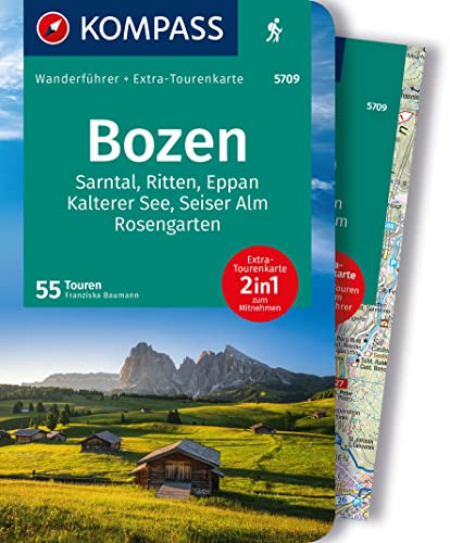 KOMPASS Wanderführer Bozen, Sarntal, Ritten, Eppan, Kalterer See, Seiser Alm, Rosengarten, 55 Touren mit Extra-Tourenkarte: GPS-Daten zum Download von KOMPASS-KARTEN