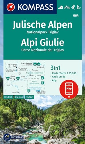 KOMPASS Wanderkarte 064 Julische Alpen, Nationalpark Triglav / Alpi Giulie 1:25.000: 3in1 Wanderkarte mit Aktiv Guide inklusive Karte zur offline ... Fahrradfahren. Skitouren. Langlaufen.