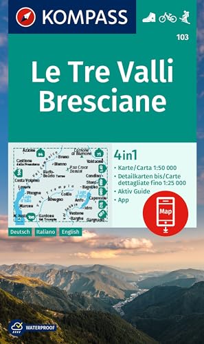 KOMPASS Wanderkarte 103 Le Tre Valli Bresciane 1:50.000: 4in1 Wanderkarte mit Aktiv Guide und Detailkarten inklusive Karte zur offline Verwendung in der KOMPASS-App. Fahrradfahren. Skitouren. KOMPASS Wanderkarte 103 Le Tre Valli Bresciane 1:50.000: 4in1 Wanderkarte mit Aktiv Guide und Detailkarten inklusive Karte zur offline Verwendung in der KOMPASS-App. Fahrradfahren. Skitouren.