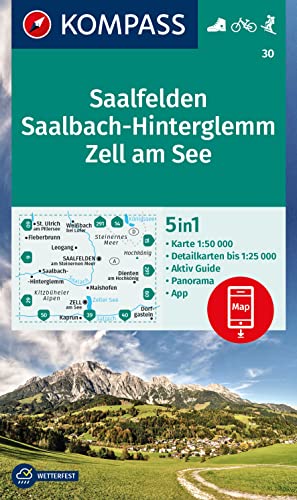 KOMPASS Wanderkarte 30 Saalfelden, Saalbach-Hinterglemm, Zell am See 1:50.000: 5in1 Wanderkarte mit Panorama, Aktiv Guide und Detailkarten inklusive ... in der KOMPASS-App. Fahrradfahren. Skitouren.
