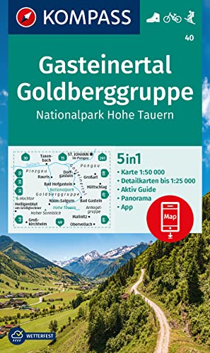 KOMPASS Wanderkarte 40 Gasteinertal, Goldberggruppe, Nationalpark Hohe Tauern 1:50.000: 5in1 Wanderkarte, mit Panorama, Aktiv Guide und Detailkarten ... in der KOMPASS-App. Fahrradfahren. Skitouren. von KOMPASS-KARTEN