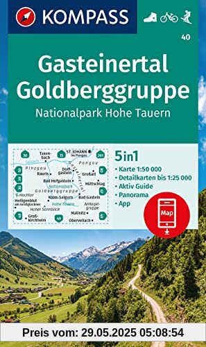 KOMPASS Wanderkarte 40 Gasteinertal, Goldberggruppe, Nationalpark Hohe Tauern 1:50.000: 5in1 Wanderkarte, mit Panorama, Aktiv Guide und Detailkarten ... in der KOMPASS-App. Fahrradfahren. Skitouren.