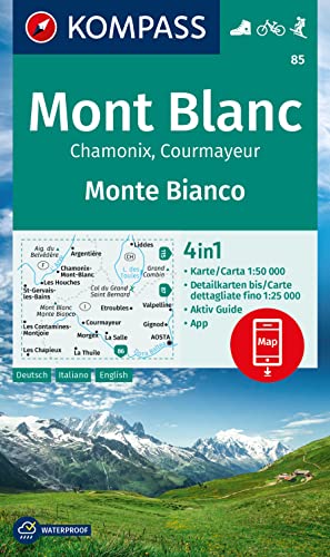 KOMPASS Wanderkarte 85 Mont Blanc / Monte Bianco 1:50.000: 4in1 Wanderkarte mit Aktiv Guide und Detailkarten inklusive Karte zur offline Verwendung in der KOMPASS-App. Fahrradfahren. Skitouren. von Kompass