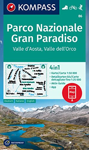 KOMPASS Wanderkarte 86 Parco Nazionale Gran Paradiso, Valle d'Aosta, Valle dell'Orco 1:50.000: 4in1 Wanderkarte mit Aktiv Guide und Detailkarten ... in der KOMPASS-App. Fahrradfahren. Skitouren. von Kompass